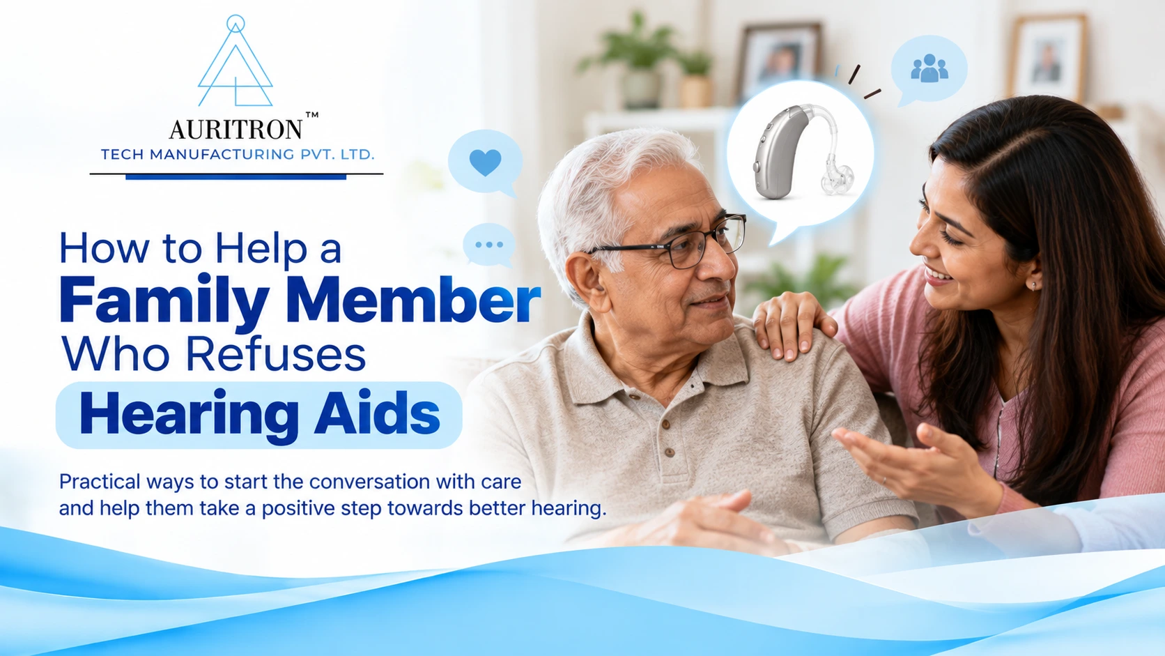 Helping a Family Member Embrace Hearing Aids